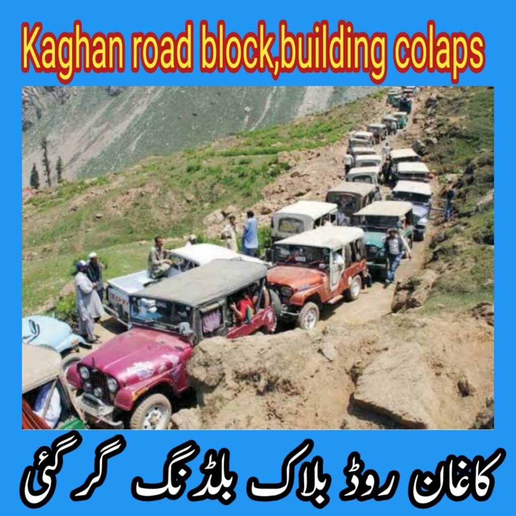 Kaghan road block,building colaps